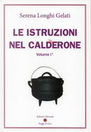 Le istruzioni nel calderone. Vol. 1 by Serena Longhi Gelati