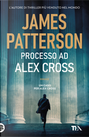 Processo ad Alex Cross by James Patterson