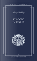 Viaggio in Italia by Mary Shelley