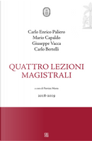 Quattro lezioni magistrali (2018-2019) by Carlo Bertelli, Carlo Enrico Paliero, Giuseppe Vacca