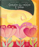 Chiudo gli occhi e sono by Maria Loretta Giraldo