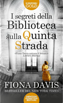 I segreti della Biblioteca sulla Quinta Strada by Fiona Davis