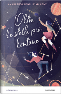 Oltre le stelle più lontane by Amalia Ercoli Finzi, Elvina Finzi