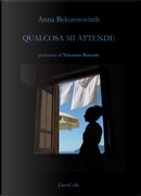 Qualcosa mi attende by Anna Belozorovitch
