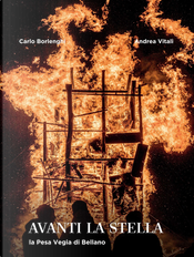 Avanti la stella. La Pesa Vegia di Bellano by Andrea Vitali