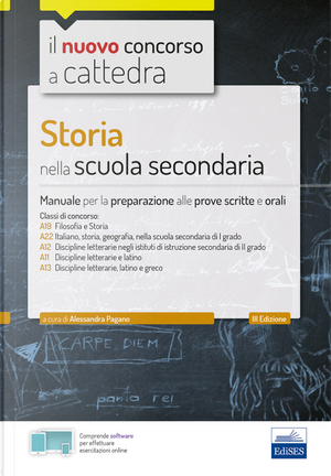 Storia nella scuola secondaria. Manuale per le prove scritte e orali del concorso a cattedra classi A19, A22, A12, A11, A13 by Alessandra Pagano, Claudio Foliti, Roberto Colonna