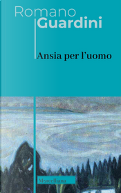 Ansia per l'uomo by Romano Guardini