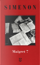 I Maigret: Il mio amico Maigret-Maigret va dal coroner-Maigret e la vecchia signora-L'amica della signora Maigret-Le memorie di Maigret. Vol. 7 by Georges Simenon