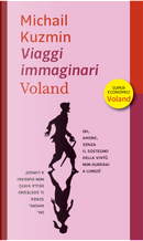 Viaggi immaginari by A. Michail Kuzmin