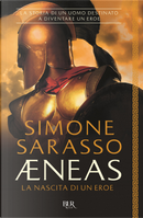 Aeneas. La nascita di un eroe by Simone Sarasso
