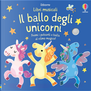 Il ballo degli unicorni. Libri musicali per ballare by Sam Taplin