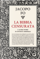 La Bibbia censurata e altre storie di divinità immorali by Jacopo Fo