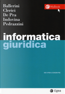 Informatica giuridica by Barbara Indovina, GianLuca Pedrazzini, Massimo Ballerini, Maurizio De Pra