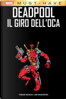 Deadpool. Il giro dell'oca by Fabian Nicieza, Joe Madureira