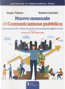 Nuovo manuale di comunicazione pubblica. Comunicare la PA. Teorie, tecniche e buone pratiche digitali e sociali by Roberto Zarriello, Sergio Talamo