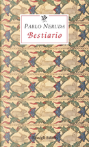 Bestiario by Pablo Neruda