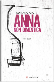 Anna non dimentica by Adriano Giotti
