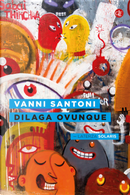 Dilaga ovunque by Vanni Santoni