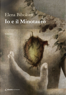 Io e il Minotauro by Elena Bibolotti