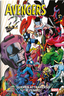Guerra attraverso il tempo. Avengers by Paul Levitz