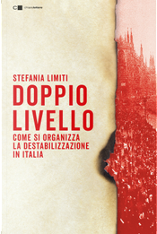 Doppio livello. Come si organizza la destabilizzazione in Italia by Stefania Limiti