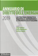 Annuario di diritto dell'energia 2019. La strategia energetica nazionale: «governance» e strumenti di attuazione