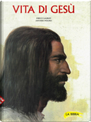 Vita di Gesù by Antonio Sicari, Elio Guerriero, Enrico Galbiati