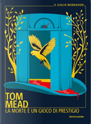 La morte è un gioco di prestigio by Tom Mead