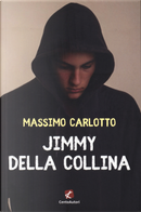 Jimmy della Collina by Massimo Carlotto