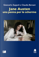 Jane Austen, una penna per lo schermo by Claudia Bersani, Giancarlo Zappoli