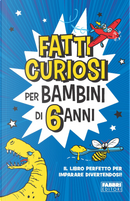 Fatti curiosi per bambini di 6 anni
