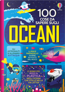 100 cose da sapere sugli oceani by Alex Frith, Alice James, Jerome Martin, Lan Cook, Minna Lacey