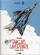 Missione speciale. Tanguy e Laverdure. L'integrale. Vol. 4 by Jean-Michel Charlier, Jijé