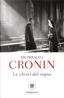 Le chiavi del regno by A. Joseph Cronin