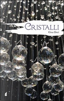 Cristalli by Gina Dezi