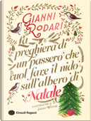 La preghiera di un passero che vuol fare il nido sull'albero di Natale by Gianni Rodari