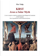 KRST. Jesus a solar myth by Pier Tulip