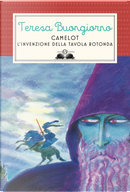 Camelot. L'invenzione della Tavola rotonda by Teresa Buongiorno
