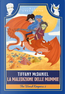 La maledizione delle mummie. The wand keepers. Vol. 2 by Tiffany McDaniel