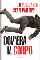 Dov'era il corpo by Ed Brubaker