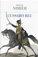 L'ussaro blu by Roger Nimier