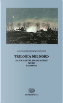 Trilogia del Nord: Da un castello all'altro-Nord-Rigodon by Louis-Ferdinand Céline