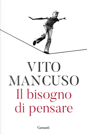 Il bisogno di pensare by Vito Mancuso