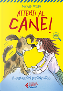 Attenti al cane! Ediz. ad alta leggibilità by Michael Rosen