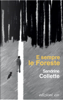 E sempre le foreste by Sandrine Collette