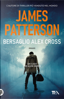 Bersaglio Alex Cross by James Patterson