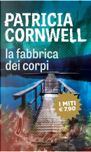 La fabbrica dei corpi by Patricia D Cornwell