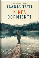 Ninfa dormiente by Ilaria Tuti