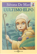 L'ultimo elfo by Silvana De Mari