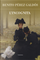 L'incognita by Benito Pérez Galdós